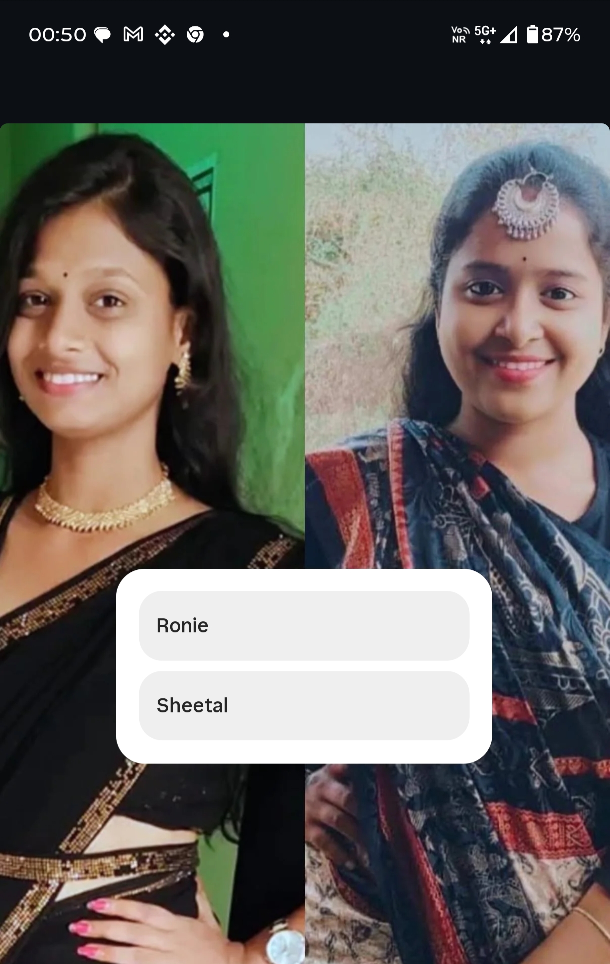 Choose one 
1 Ronie 
2Sheetal
Comment everybody